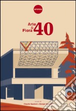 Arte & fiera 40 libro