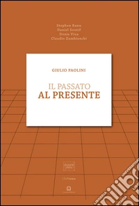 Giulio Paolini. Il passato al presente