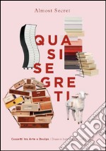 Quasi segreti. Ediz. italiana e inglese libro