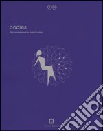 Bodies. Ediz. a colori