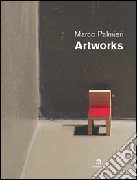 Marco Palmieri. Artworks. Ediz. italiana e inglese libro