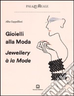 Gioielli alla moda-Jewellery à la mode. Ediz. a colori libro