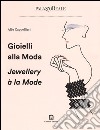 Gioielli alla moda-Jewellery à la mode. Ediz. a colori libro