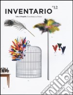 Inventario. Tutto è progetto-Everything is a project. Ediz. illustrata. Vol. 12 libro