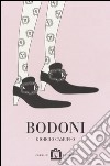 Bodoni. Ediz. a colori libro di Camuffo Giorgio