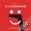 Cicognino. Il design spiegato ai bambini libro