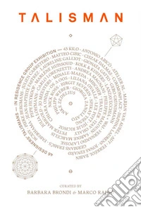 Talisman Contemporary Symbolic Objects. Ediz. illustrata libro
