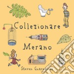 Collezionare Merano. Ediz. illustrata libro