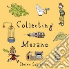 Collecting Merano. Ediz. illustrata libro