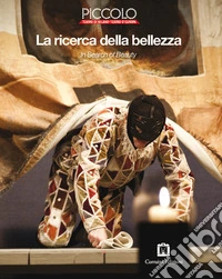 La ricerca della bellezza. Testo inglese a fronte libro