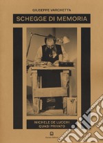 Schegge di memoria. Michele De Lucchi quasi privato libro