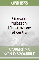 Giovanni Mulazzani. L'illustrazione al centro libro