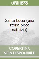 Santa Lucia (una storia poco natalizia) libro