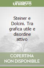 Steiner e Dolcini. Tra grafica utile e disordine attivo