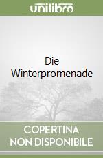 Die Winterpromenade libro