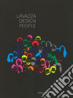 Lavazza design people. 1996-2020. Ediz. italiana e inglese