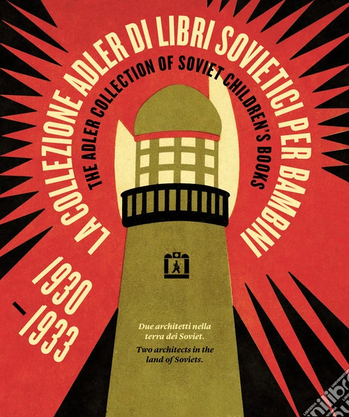 La Collezione Adler di libri sovietici per bambini 1930-1933. Due architetti nella terra dei Soviet