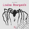 Louise Bourgeois libro di Gilberti Fausto