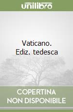 Vaticano. Ediz. tedesca