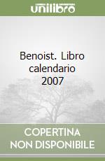 Benoist. Libro calendario 2007 libro