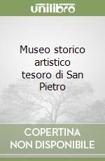 Museo storico artistico tesoro di San Pietro libro