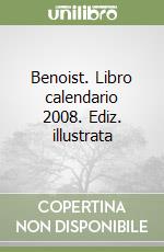 Benoist. Libro calendario 2008. Ediz. illustrata libro