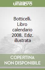 Botticelli. Libro calendario 2008. Ediz. illustrata libro