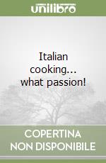 Italian cooking... what passion!