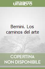 Bernini. Los caminos del arte libro