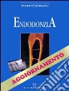 Endodonzia. Aggiornamenti libro di Castellucci Arnaldo