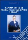 L'anima russa di Pitirim Aleksandrovich Sorokin libro
