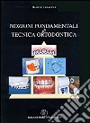 Nozioni fondamentali di tecnica ortodontica libro