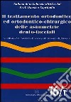 Il trattamento ortodontico ed ortodontico chirurgico delle asimmetrie dento-facciali (1) libro