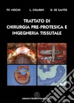 Trattato di chirurgia pre-protesica e ingegneria tissutale