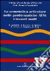 La semeiotica articolare nelle problematiche a TM: i tessuti molli libro