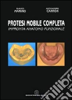 Protesi mobile completa. Impronta anatomo funzionale arcate edentule libro