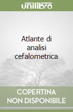 Atlante di analisi cefalometrica