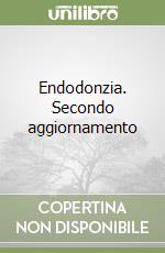 Endodonzia. Secondo aggiornamento