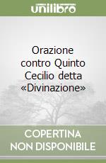 Orazione contro Quinto Cecilio detta «Divinazione» libro