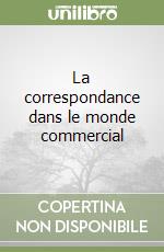 La correspondance dans le monde commercial libro