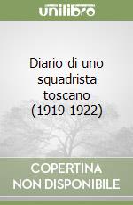 Diario di uno squadrista toscano (1919-1922)