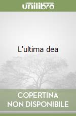 L'ultima dea libro