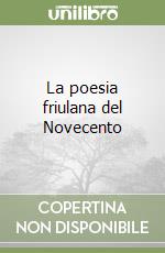 La poesia friulana del Novecento libro