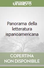 Panorama della letteratura ispanoamericana