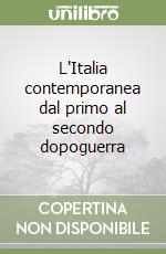 L'Italia contemporanea dal primo al secondo dopoguerra