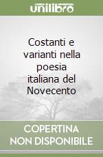 Costanti e varianti nella poesia italiana del Novecento libro