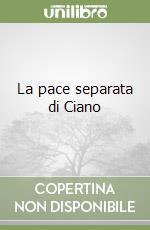 La pace separata di Ciano