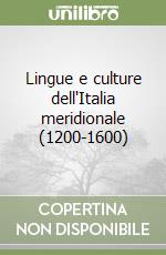 Lingue e culture dell'Italia meridionale (1200-1600) libro