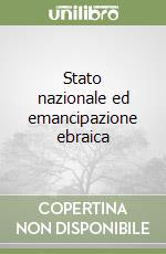 Stato nazionale ed emancipazione ebraica libro