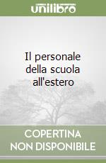 Il personale della scuola all'estero libro